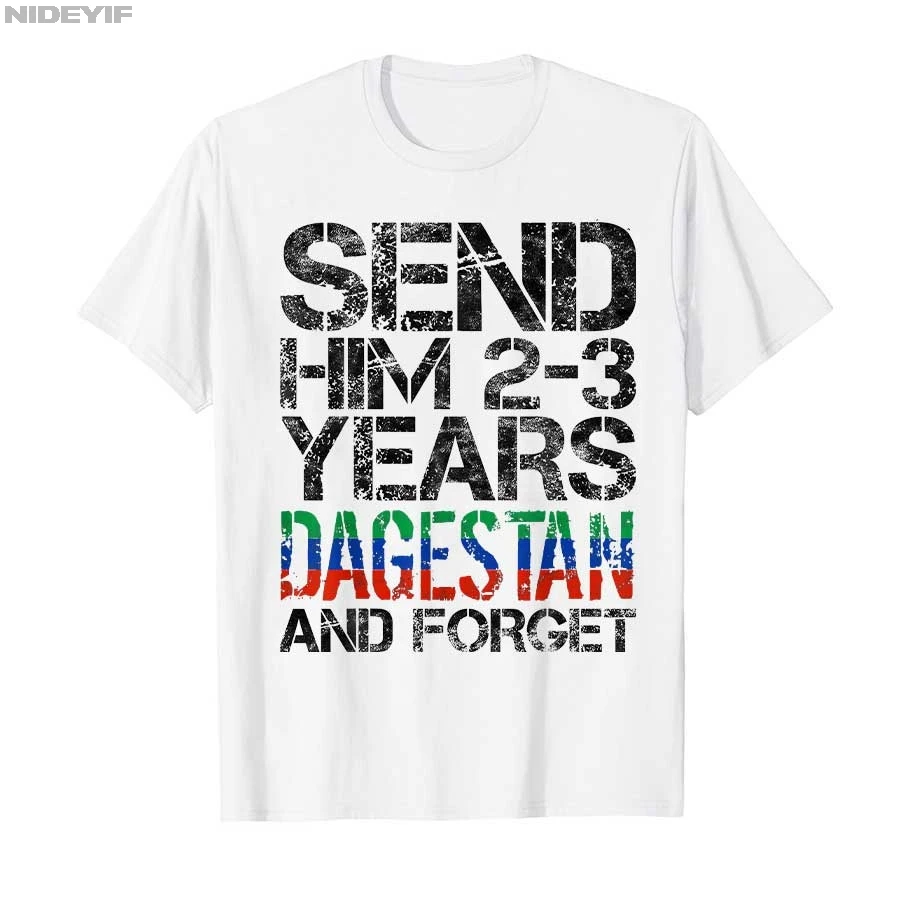 Send Him 2-3 Years To Dagestan and Forget MMA Wrestling Meme T-shirt for Men Women 100% Cotton T Shirts Short Sleeve Tops