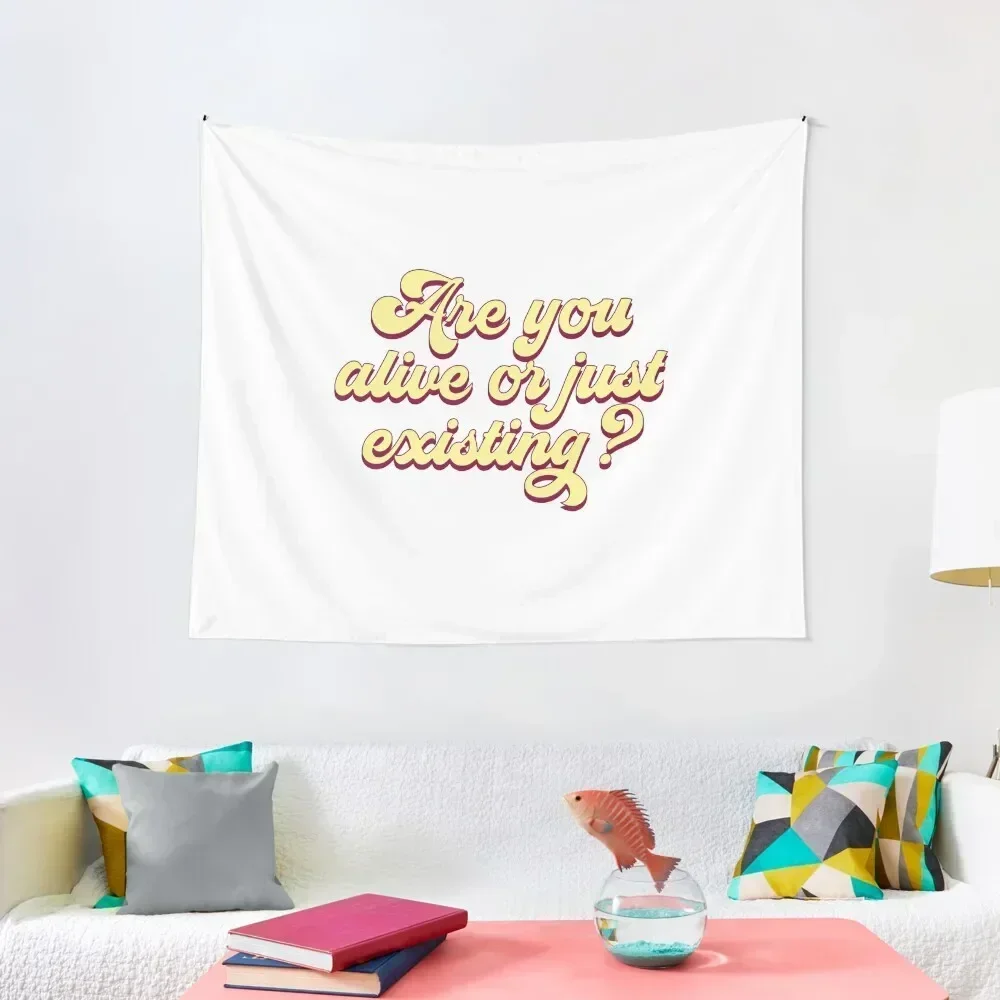 

Are you alive or just existing Tapestry Decorative Wall Room Decorating Aesthetic Aesthetic Home Decor Tapestry