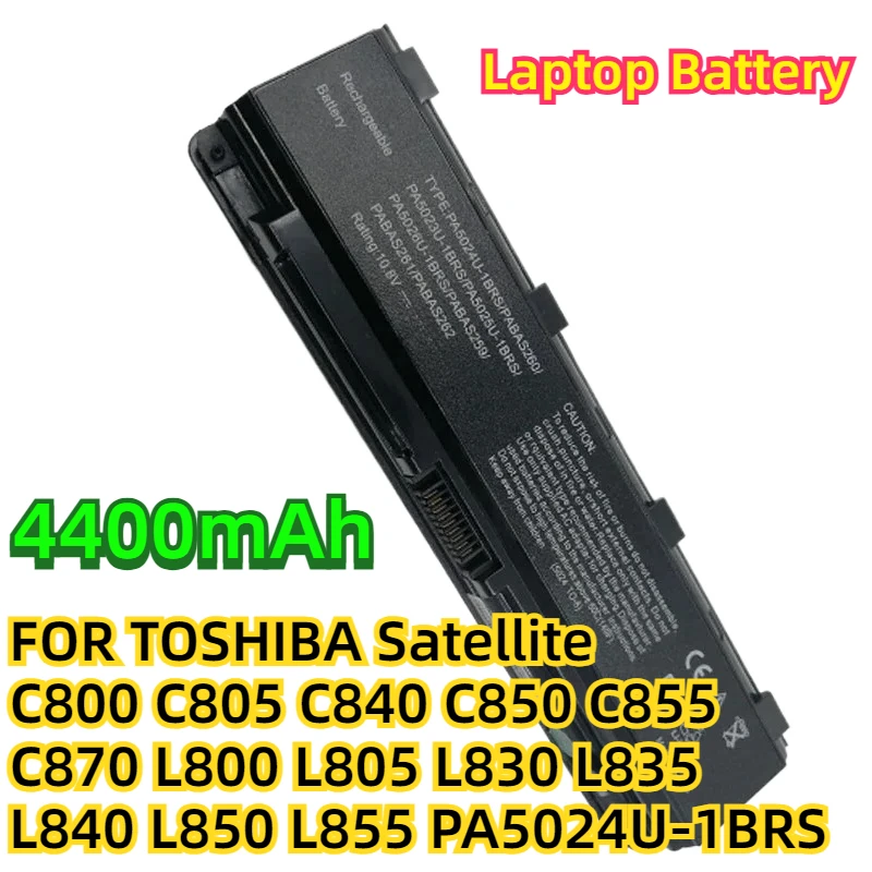 

FOR TOSHIBA Satellite C800 C805 C840 C850 C855 C870 L800 L805 L830 L835 L840 L850 L855 PA5024U-1BRS New Laptop Battery