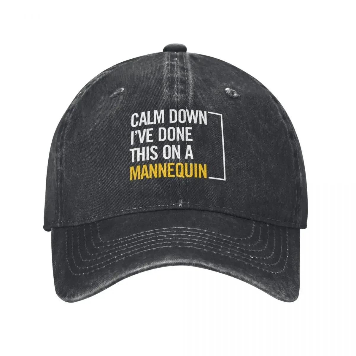 Calm Down I've Done This On A Mannequin Baseball Cap fishing hat Rave Woman Men's