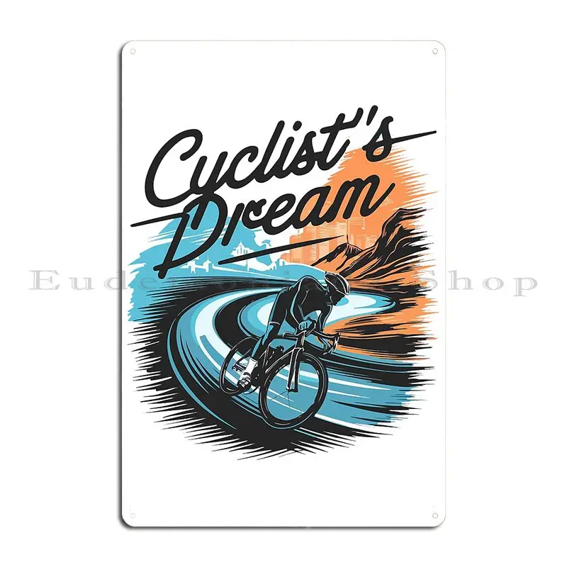 Cyclist S Dream Sleek And Modern Biker S Metal Plaque Garage Plaques Home Plaques Printing Tin Sign Poster