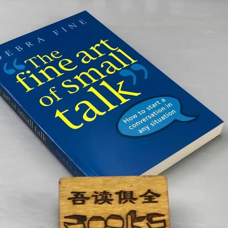 The Fine Art of Small Talk By Debra Fine How To Start A Conversation In Any Situation Learning Languages Book