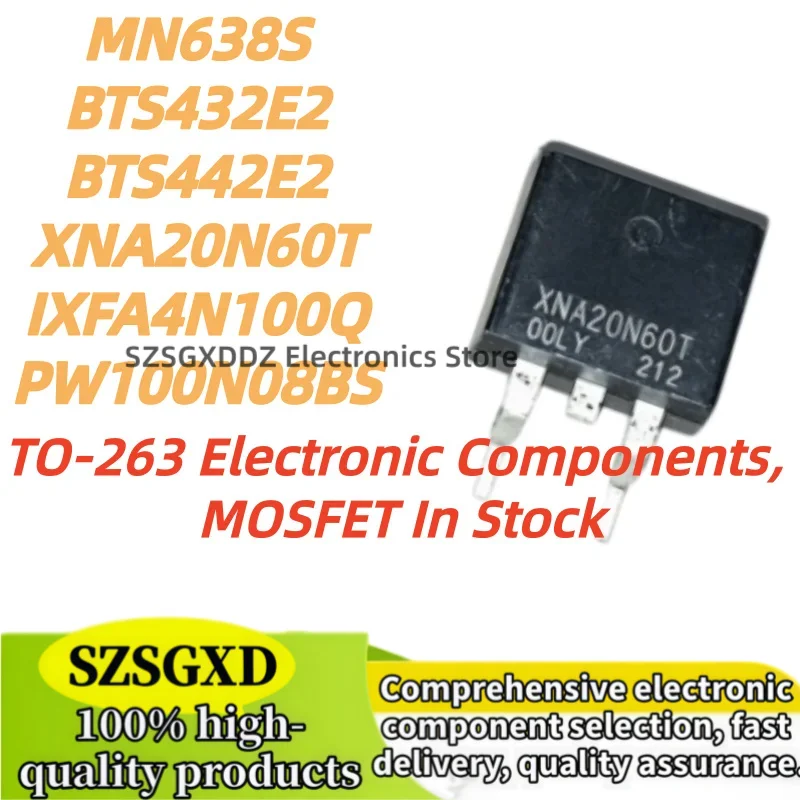 5pcs 100% New Quality XNA20N60T MN638S BTS432E2 BTS442E2 IXFA4N100Q PW100N08BS TO-263 Electronic Components, MOSFET，In Stock