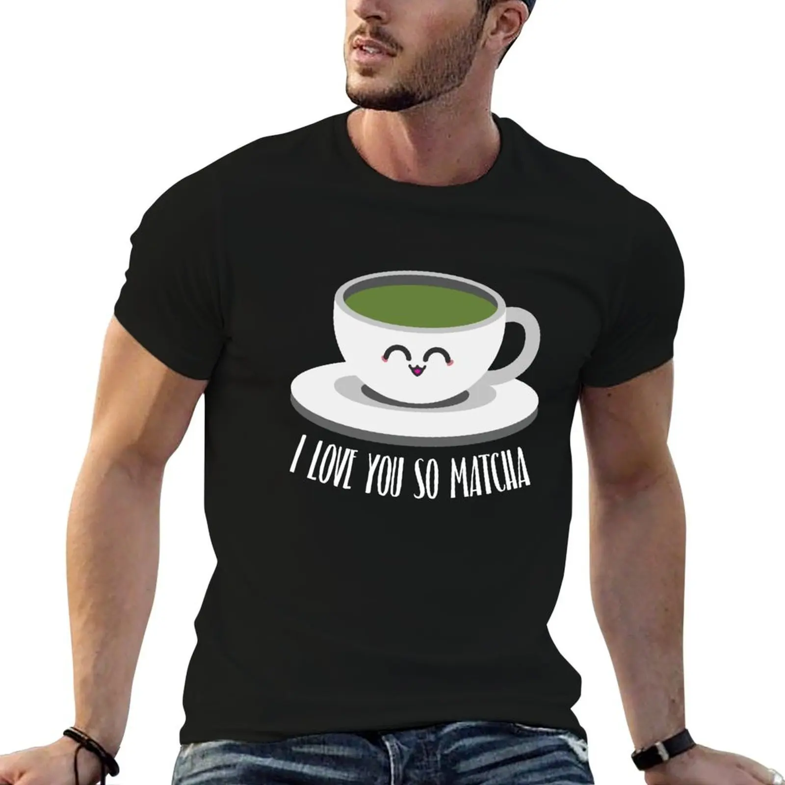 I Love You So Matcha Shirt Matcha Tea Shirt Matcha Shirt T-Shirt t shirts designer t man luxury T-Shirt