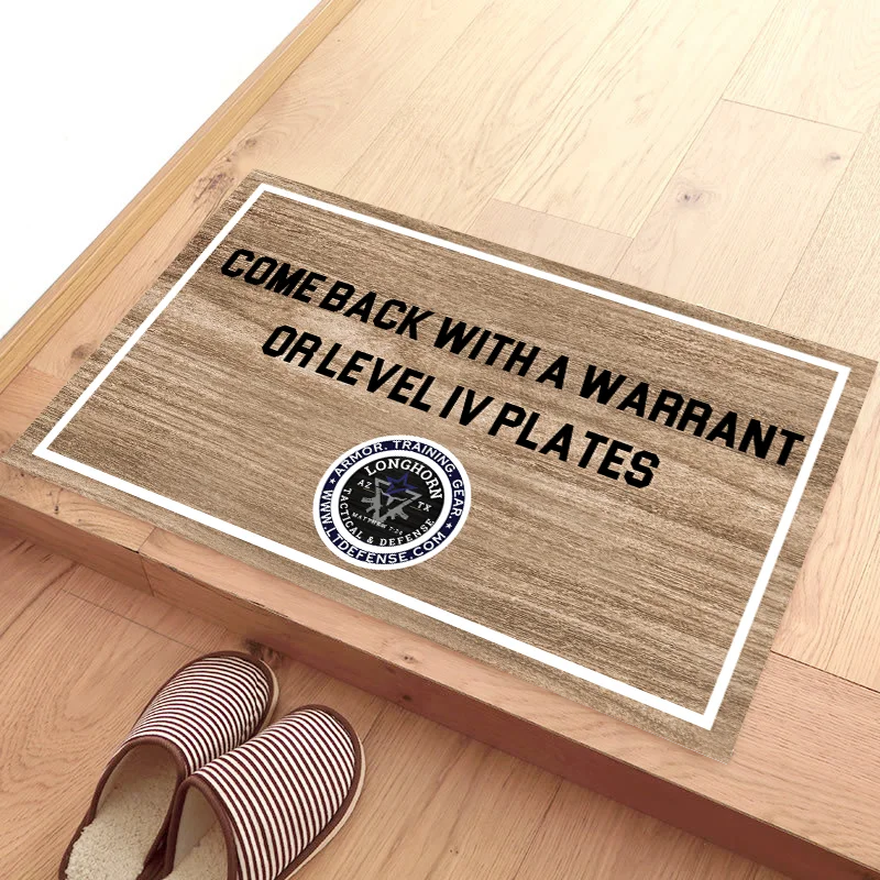 COME BACK WITH A WARRANT OR LEVEL IV PLATES bathroom accessories Area Mat Kitchen Doormat home appliance Mat Outdoor Rug