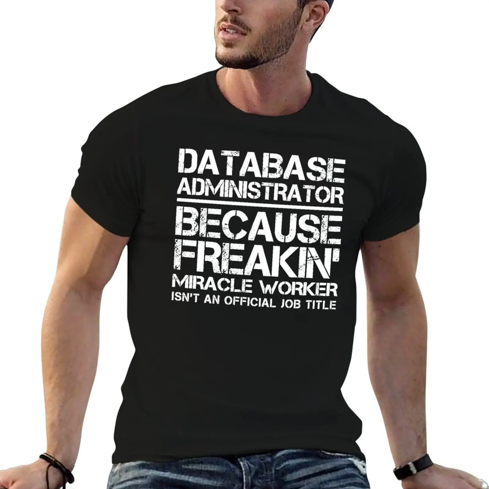 Camiseta masculina com estampa de administrador de banco de dados Miracle Worker, camiseta masculina 100% algodão