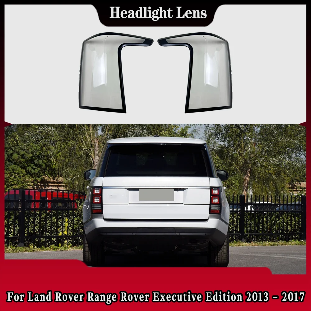 

For Land Rover Range Rover Executive Edition 2013 - 2017 Car Outer Tail Lamp Cover Brake Lights Shell Taillight Lens Glass