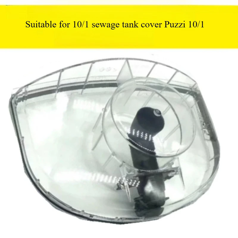 Suitable for Kashch Fabric Cleaning Machine Accessories Puzzi 8/1 Spray Pump 10/1 Hard Floor Scraper Sewage Tank Cover