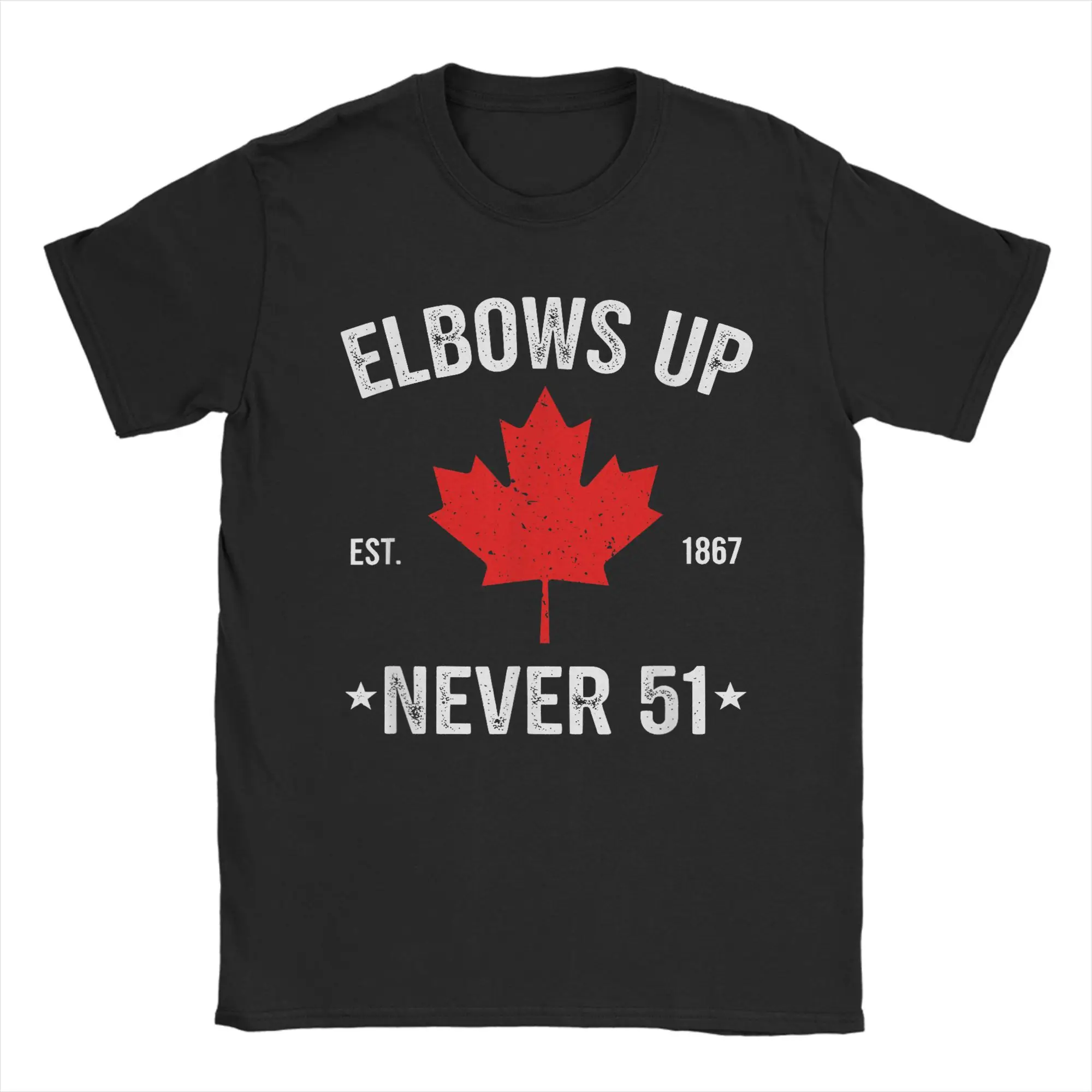 

Humorous Elbows Up Never 51 Canada Est 1867 T-Shirt for Men Crew Neck Pure Cotton T Shirt Short Sleeve Tees 5XL 6XL Clothing