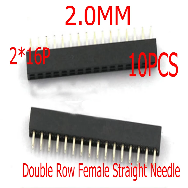 10PCS 2.0MM 2*16P Double Row Straight Needle Female Connector Board Header Strip 16Pin Header  For Arduino