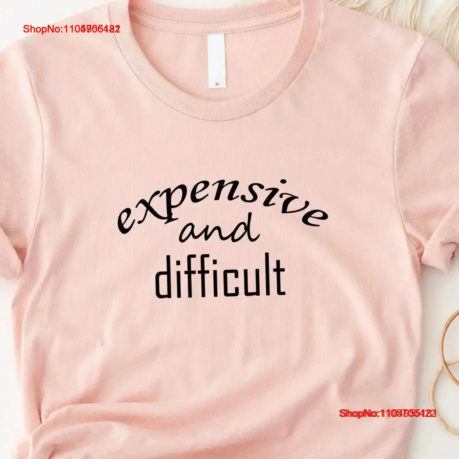 Expensive and Difficult T Shirt Boujee Girl Funny Girlfriend vintage Washed Versatile Stretched streetwear vintage Washed homme