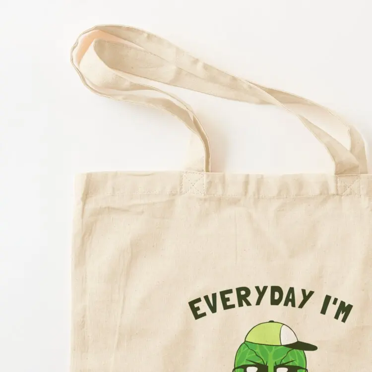 Everyday I'm Brusselin' Tote Bag Cloth bags Shopper bag canvas bags custom canvas bag