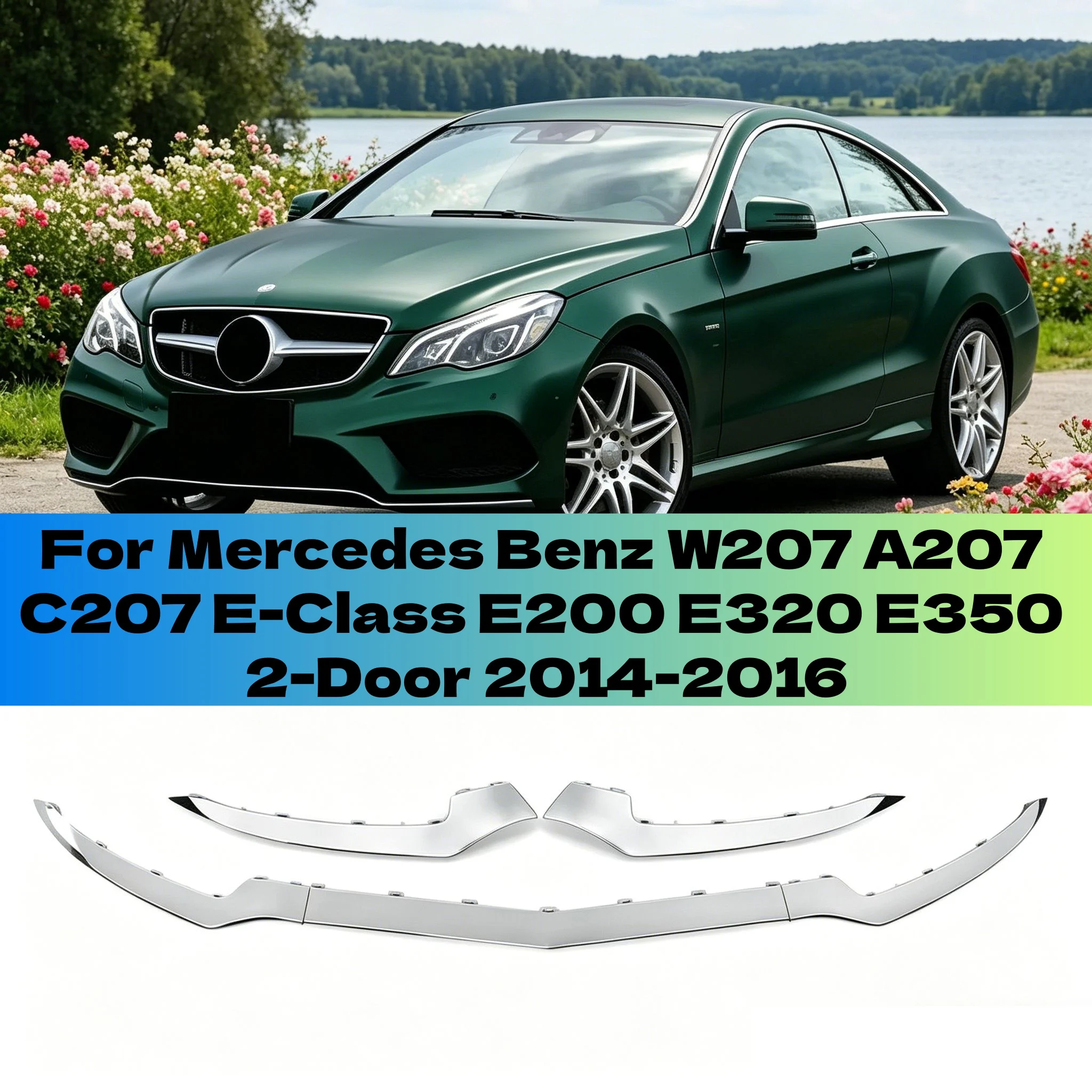 Für Mercedes-Benz W207 A207 C207 E-Klasse E200 E320 E350 2-Türer 2014 2015 2016 Vordere Stoßstange Chrom-Zierleiste A2078850874