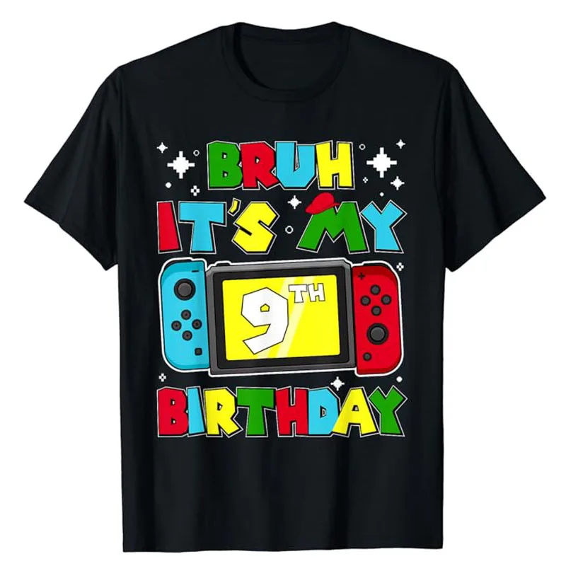 

Bruh It's My 9th Birthday Video Game 9 Years Old Birthday T-Shirt Born in 2015 Clothes Sons Nephew B-day Gifts Gamer Graphic Tee