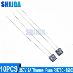 10Pcs Thermal Fuse Fan Motor 2A 250V RH 92 95 102 105 110 115 120 125 130 135 140 145 150 degree LED Thermal Fuses Fusiable