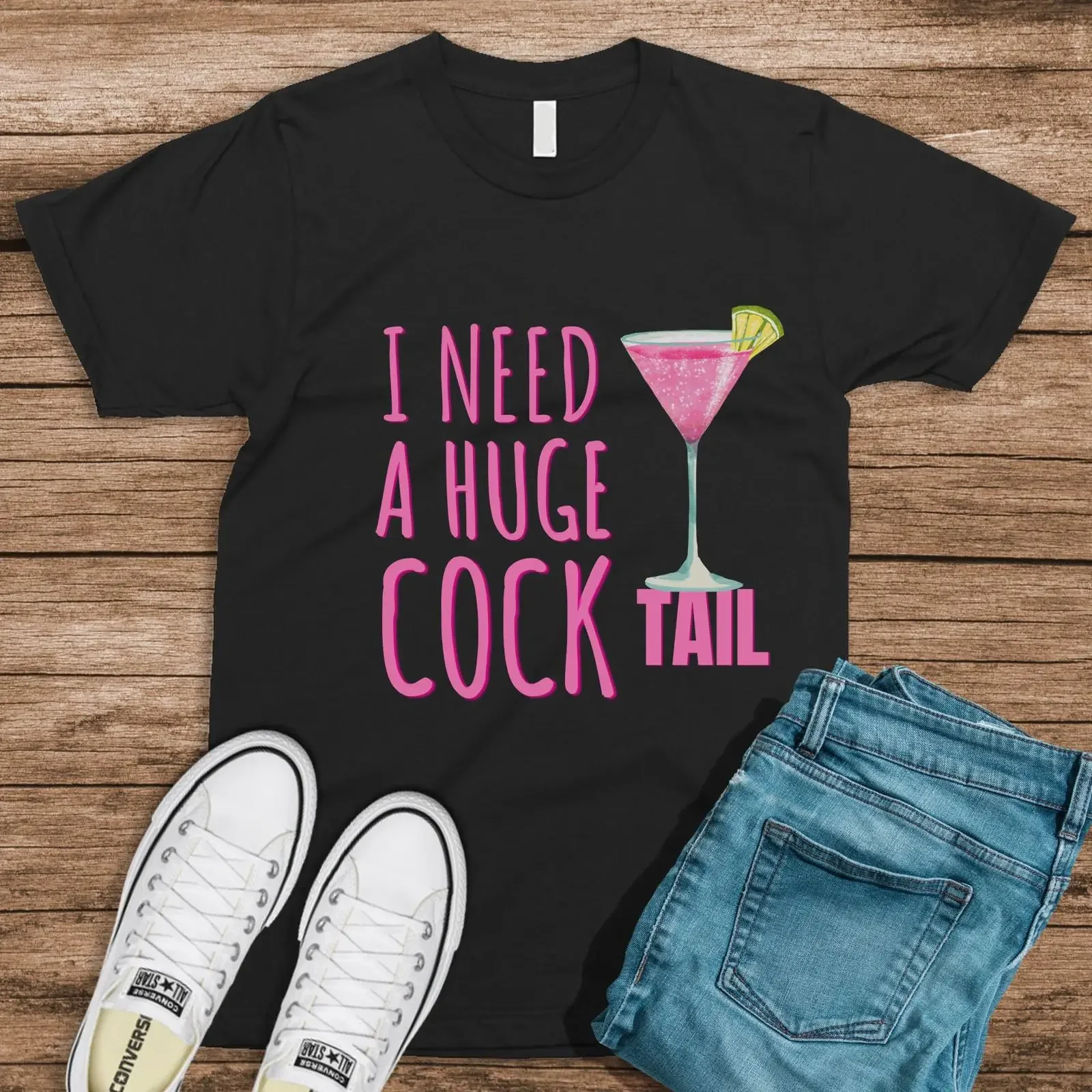 I Need A Huge Cocktail Funny Offensive T Shirt Women Inappropriate Humor Drinking Alcohol Day  vintage Washed fashion