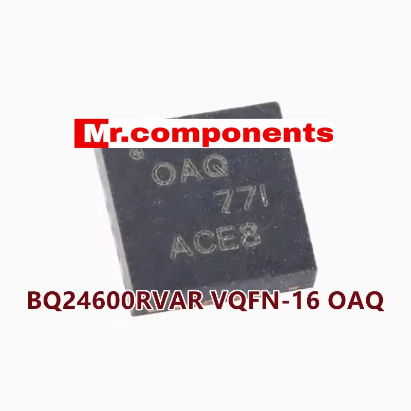 

2 шт. BQ24600RVAR VQFN-16 (маркировка: OAQ) Автономное синхронное зарядное устройство для литий-ионных или литий-полимерных аккумуляторов с низким потреблением тока (Low Iq)