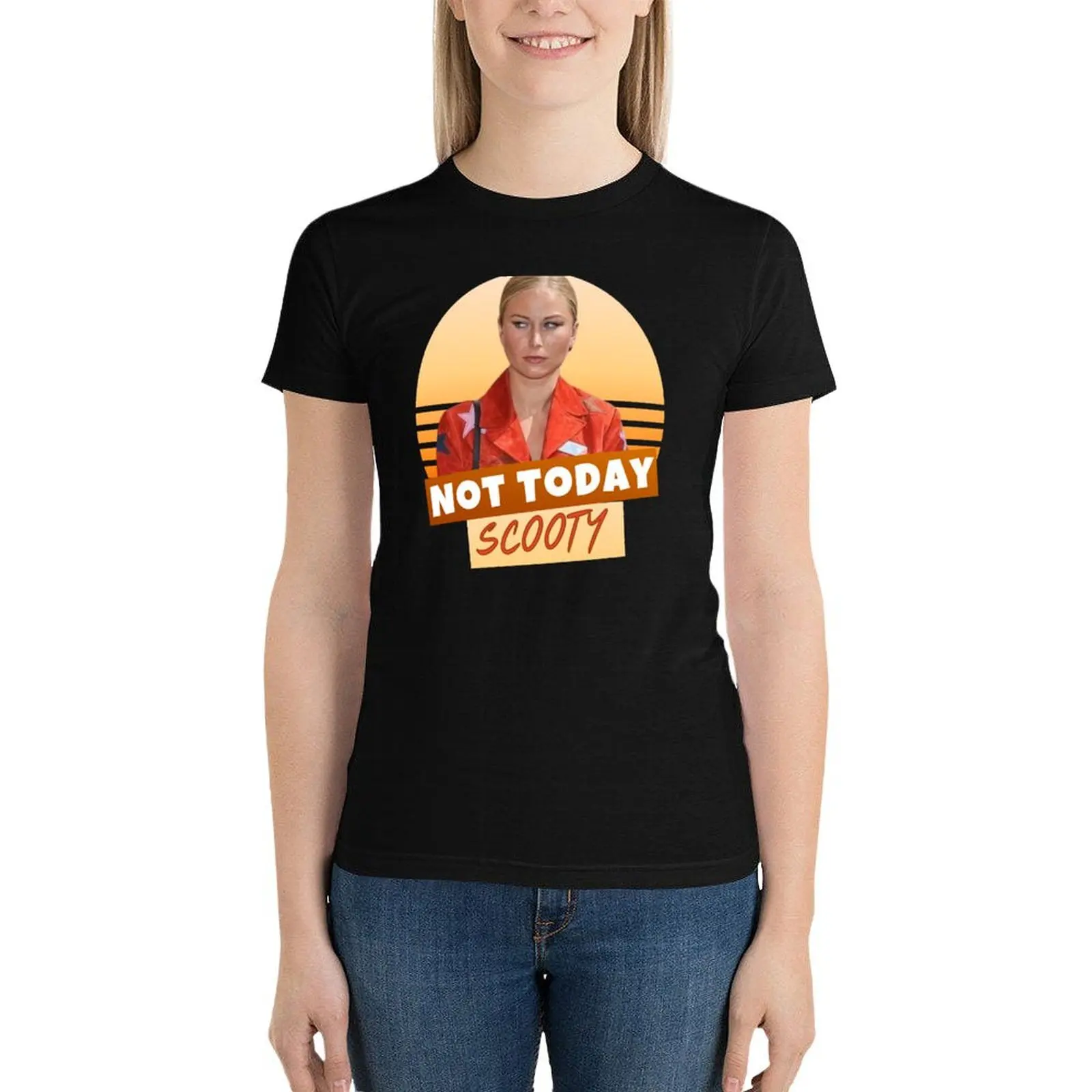 

Grace tame - Not Today Scotty T-Shirt tops shirts graphic tees Short sleeve tee Women t shirt