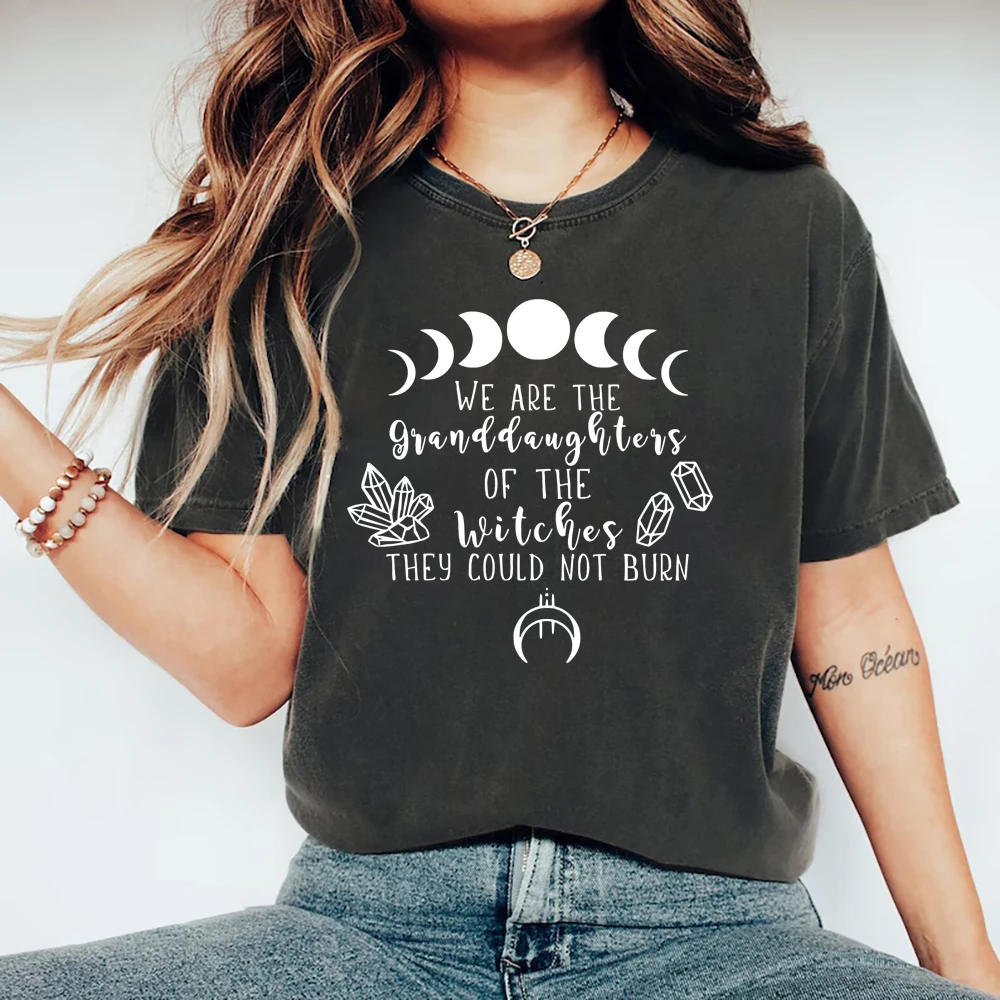 We Are The Granddaughters of The Witches You Could Not Burn Unisex T-Shirt Salem Witch Shirt Mystical T Shirts Harajuku Tees Top