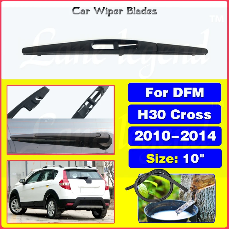 

10" Rear Windshield Windscreen Washer Wiper Blade For Dongfeng DFM H30 Cross 2010 - 2014 Car Accessories Accsesories