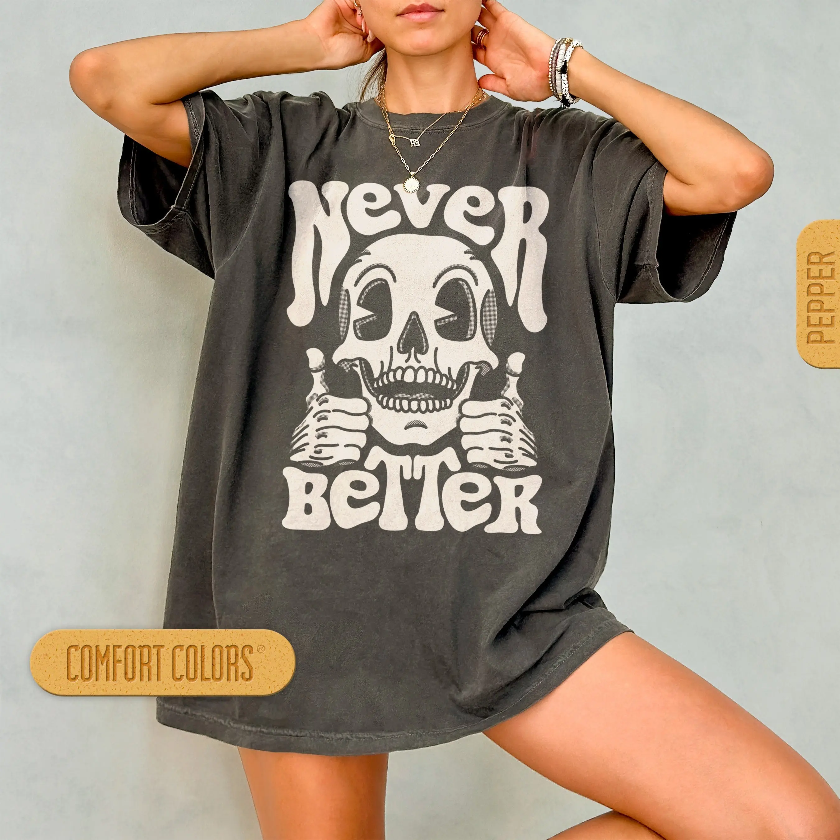 Summer Women's Never Better Skeleton Print T-shirt Unisex Cotton and Breathable Short Sleeve Streetwear Oversized Loose Casual