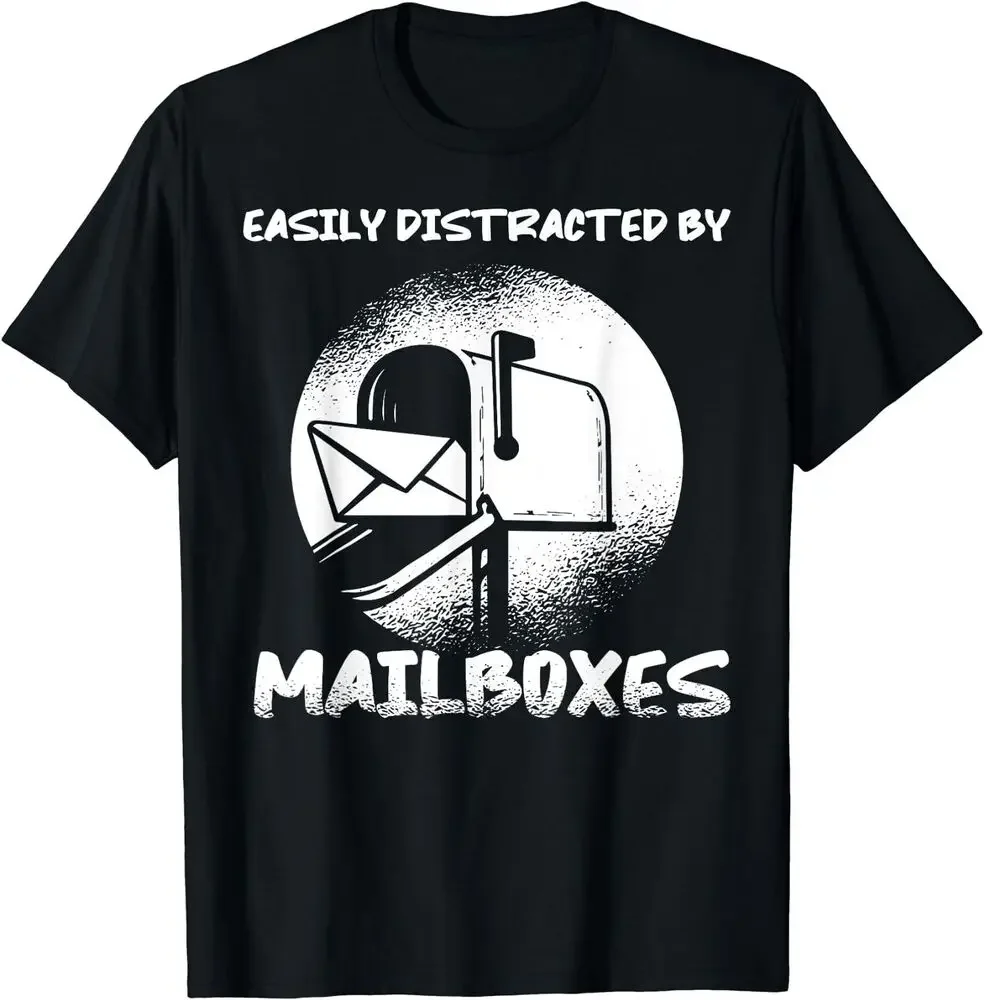 Mail Carrier Postal Worker - Easily Distracted By Mailboxes T-Shirt  High Quality 100%Cotton Short Sleeve