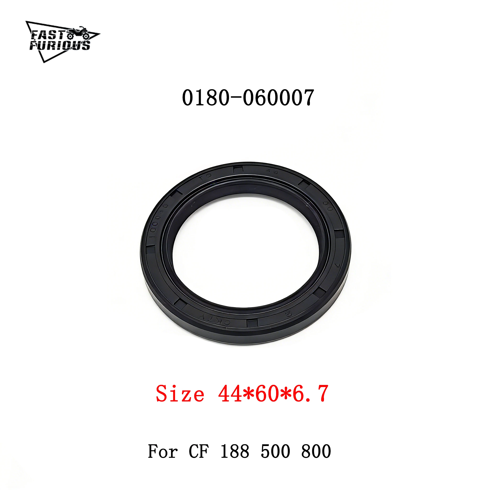 

OIL SEAL OEM 0180-060007 For CF 188 500 625 800CC Size 44*60*6.7