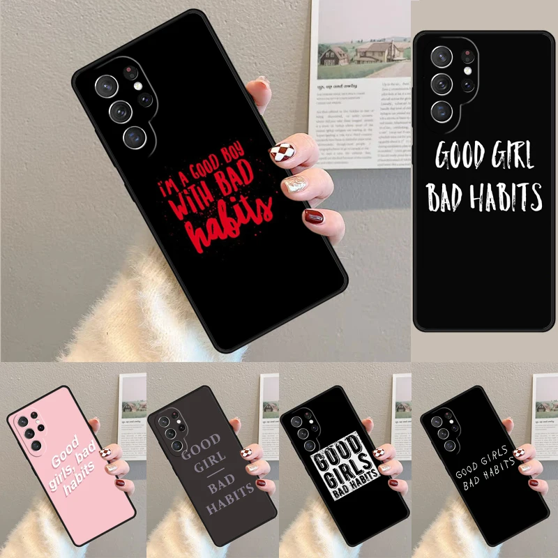 Cover For Samsung Galaxy S24 Ultra S21 S22 S8 S9 S10E Note 10 20 Plus FE S23 Good Girl Bad Habits Phone case Coque