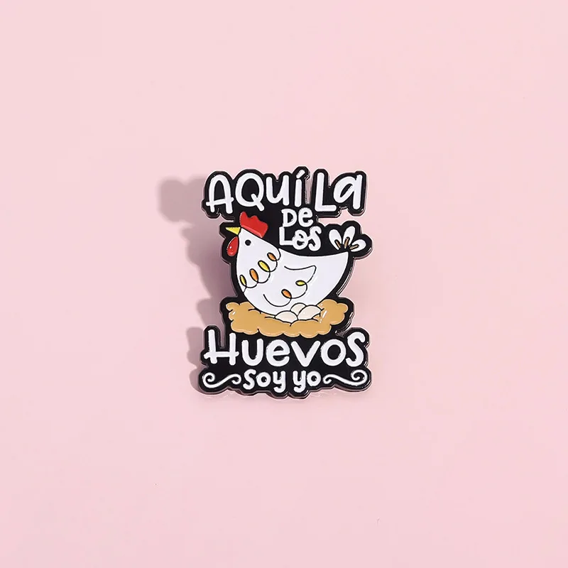 Aquí, soy yo quien hace el pedido Funny Hen Enamel Pins Cute A Hen that Lays Eggs Lapel Badges Animals Brooch Jewelry Gifts