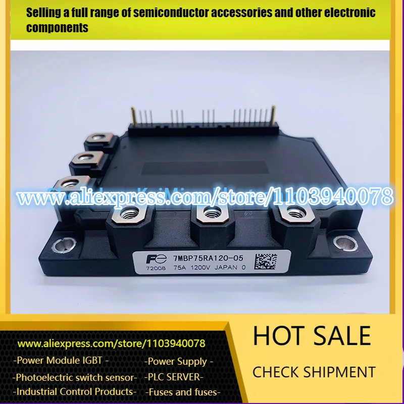 

NEW AND Original IGBT MODULE 7MBP75RU2A120-05 7MBP75RE120 7MBP75RA120-05 7MBP50RA120-05 7MBP100RA120-05 -24 -55