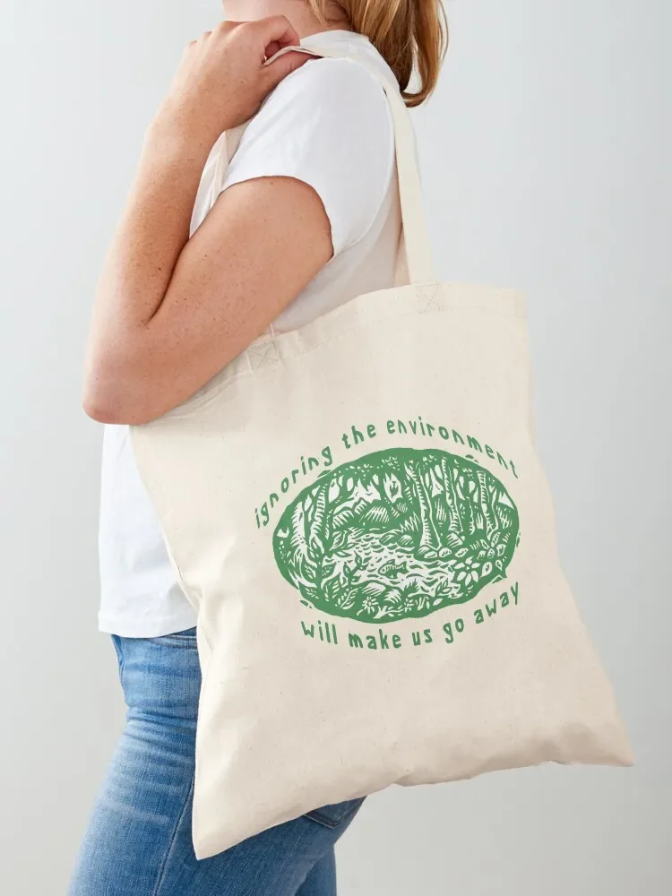 

Earth Day Ignoring The Environment Will Make Us Go Away Tote Bag Gift bag foldable reusable bag personalized tote
