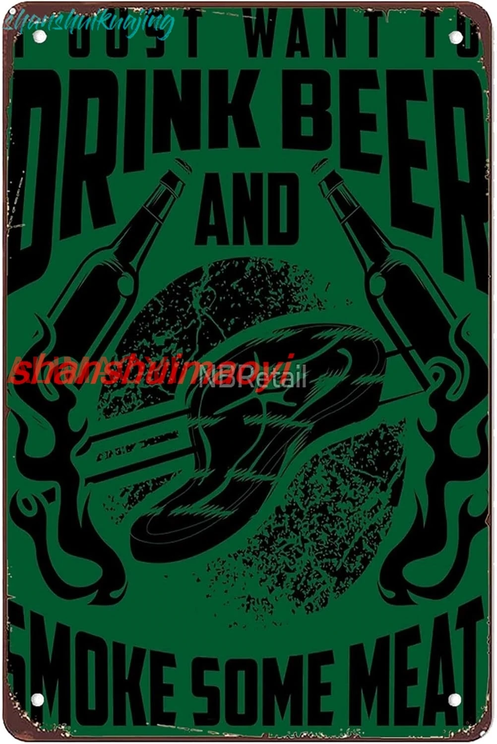 Cool Just Want To Drink Beer And Smoke Some Meat Art Gift Metal retro signs Art Coffee Bar Garage Home Bedroom Man Cave Bed sign