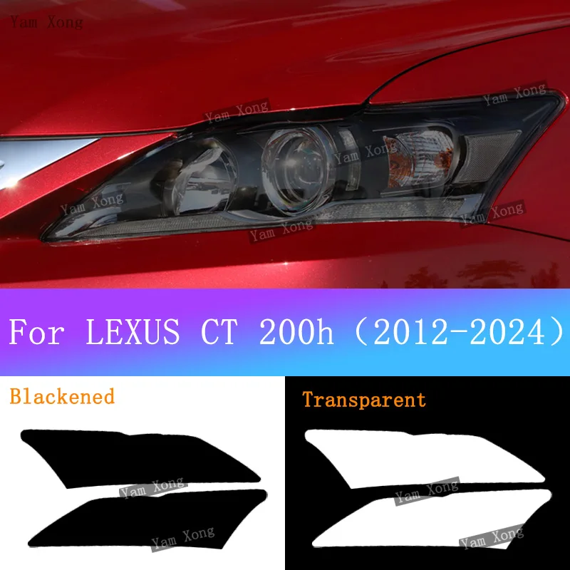 

For LEXUS CT 200h 2012-2024 Car Headlight Black Protective Cover Film Front Light Transparent TPU Headlamp Accessories Sticker