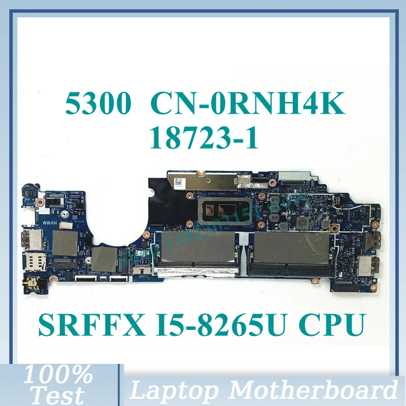 

CN-0RNH4K 0RNH4K RNH4K With SRFFX I5-8265U CPU Mainboard 18723-1 For DELL 5300 Laptop Motherboard 100% Fully Tested Working Well