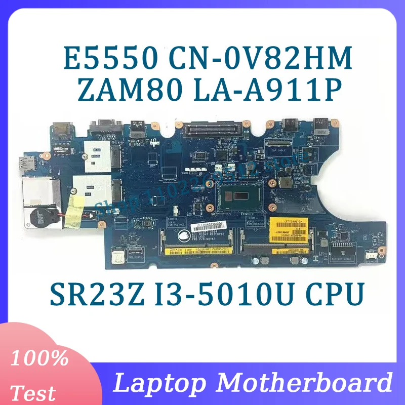 CN-0V82HM 0V82HM V82HM ZAM80 LA-A911P For Dell Latitude E5550 Laptop Motherboard With SR23Z I3-5010U CPU 100%Tested Working Well