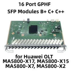 16 Ports GPHF Interface Board,  GPON Card with SFP Modules,C+ C ++, for Huawei MA5800-X7, MA5800-X17, MA5800-X15,  MA5800-X2 OLT