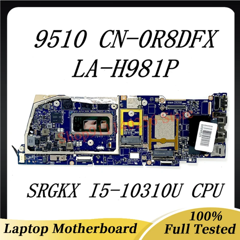 

CN-0R8DFX 0R8DFX R8DFX NEW Mainboard For DELL 9510 Laptop Motherboard FDB50 LA-H981P With SRGKX I5-10310U CPU 100%Full Tested OK