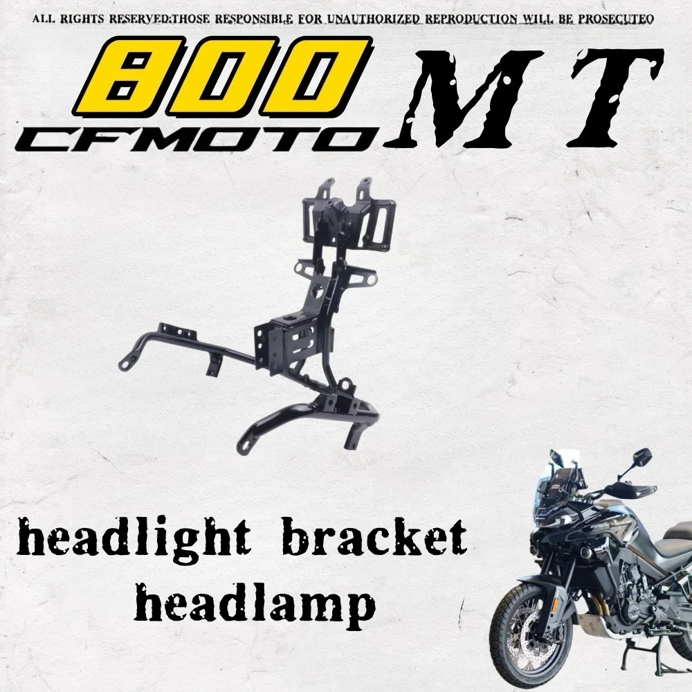 

Оригинальный кронштейн для фар CFMOTO 800MT, кронштейн для сварки фар в сборе, рама головки CFMOTO 800MT mt800 2023 2024