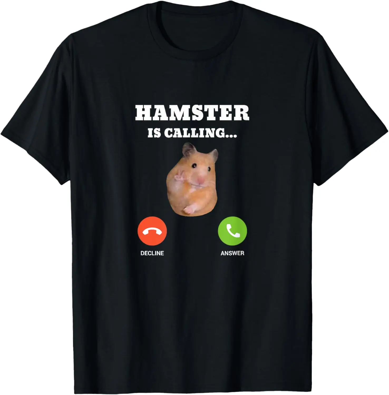 Hamster Is Calling Meme Graphic Tee Soft Breathable Cotton Crew Neck T-Shirt