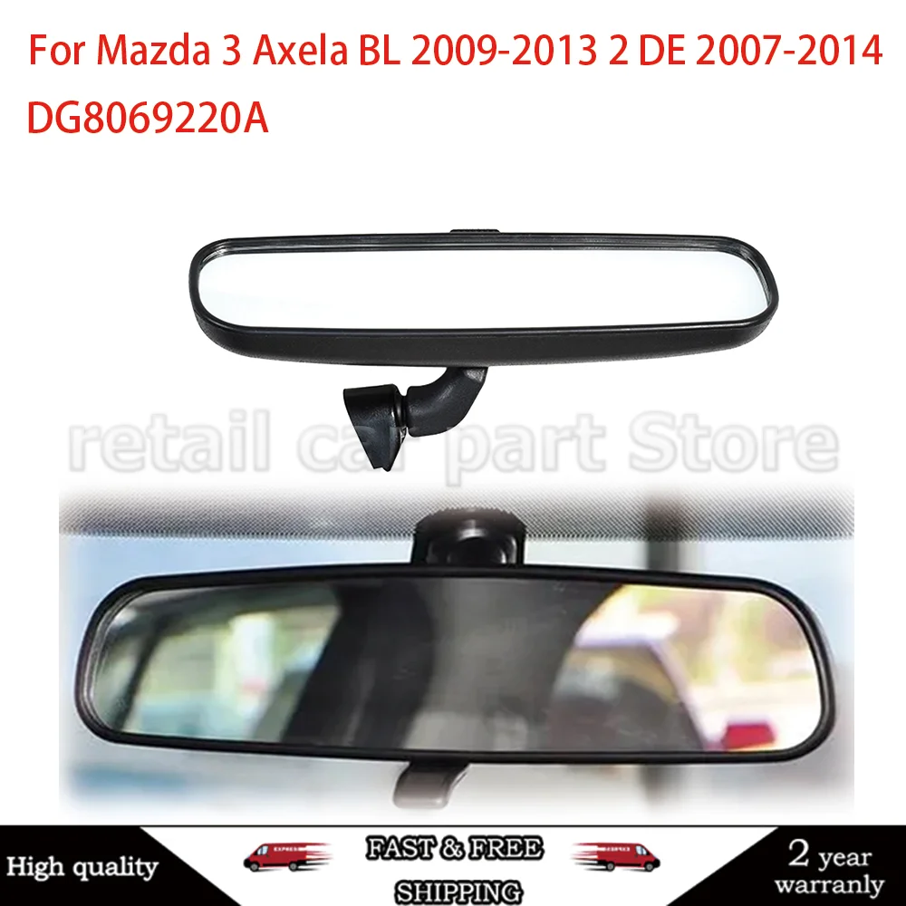 

For Mazda 3 Axela BL 2009-2013 For Mazda 2 DE 2007-2014 DG8069220A Inner Interior Rearview Mirror Car Accessories