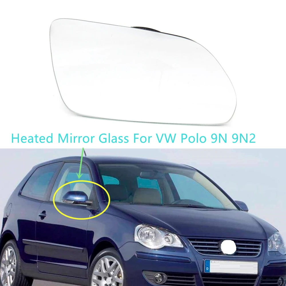 For VW Polo 2005 2006 2007 2008 2009 2010 Car-Styling Heated Wing Side Mirror Glass Right Passenger Side