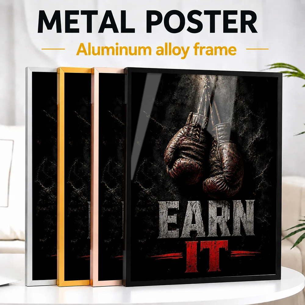 Earn It Boxing Gloves Metal Poster With Aluminum Alloy Frame Personalized Photo Powerful Ring Style Wall Art For Living Room