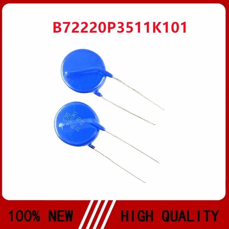 B72220P3511K101 S20K510K1 S20K510 Varistor 510V Diameter 20MM Original