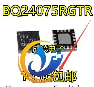 

30 шт. Оригинальный Новый BQ24075RGTR BQ24075RGT BQ24075RGTT CDU