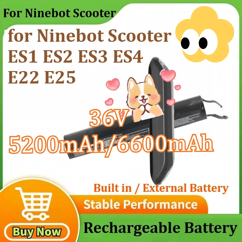 

Upgraded for Ninebot Scooter ES1 ES2 ES3 ES4 E22 E25 Electric Scooter Internal Built in / External Battery 36V 5200mAh/6600mAh