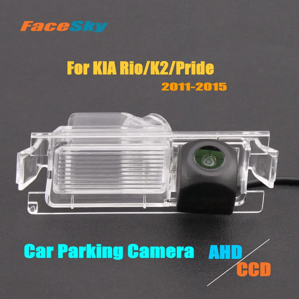 

Car Rear View Camera For KIA Rio/K2/Pride Hatchback 2011-2015 Reverse Dash Cam AHD/CCD 1080P Park Accessories