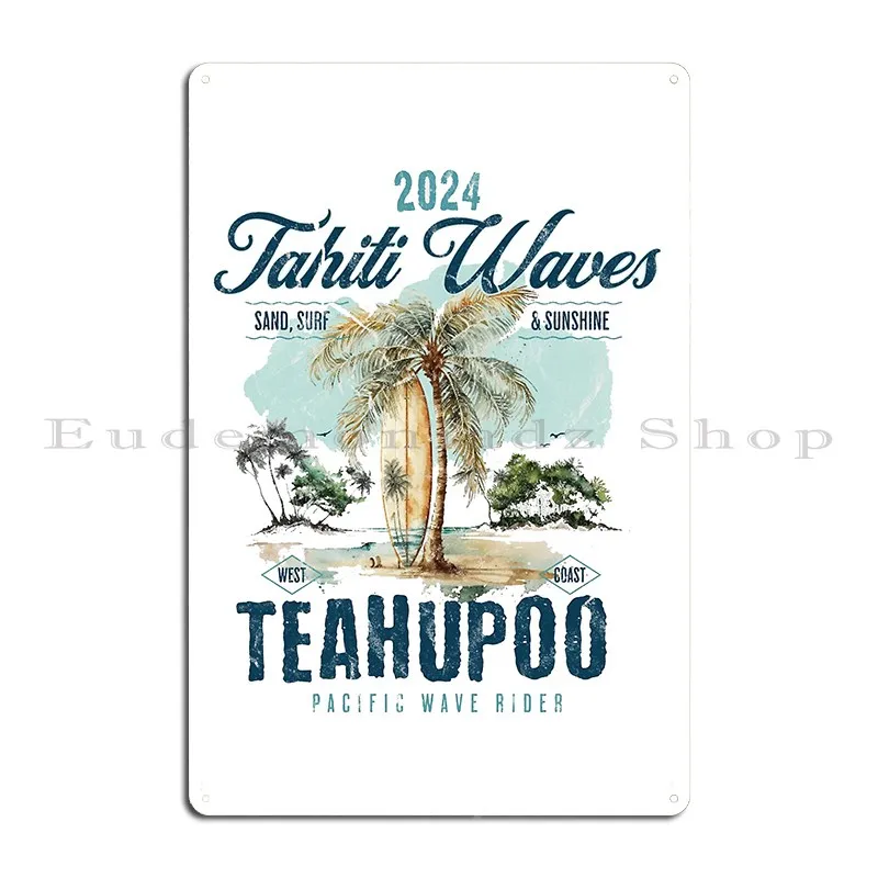 Tahiti Waves Teahupoo 2024 targa in metallo Poster murale personalizzato Garage Club decorazione Tin Sign Poster