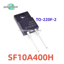 10PCS SF10A400H SF10A400 diodo raddrizzatore a recupero Ultra-veloce 10A 400V TO-220F-2