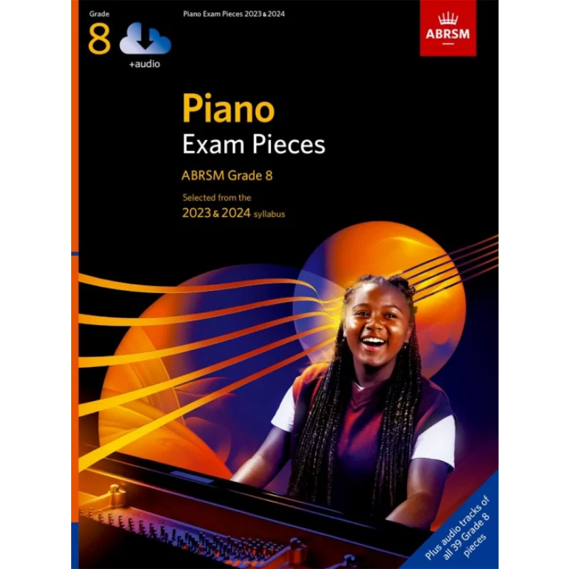 

Piano Exam Pieces 2023 2024 ABRSM Grade 8 With Audio Selected From The 2023 2024 Syllabus ABRSM 9781786014702