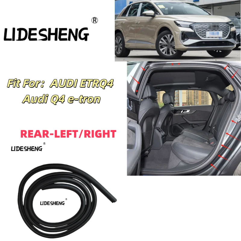 

L89G833721A L89G833722A REAR LEFT OR RIGHT DOOR INNE SEAL STRIP FOR ETRQ4 Audi Q4 e-tron